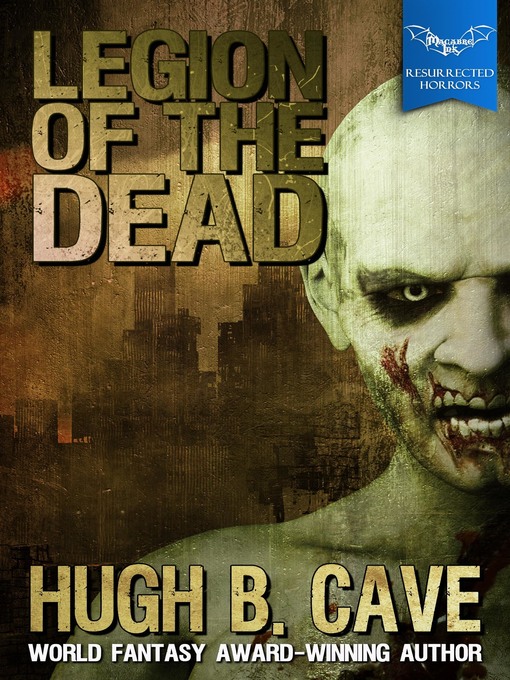 Title details for Legion of the Dead by Hugh B. Cave - Available